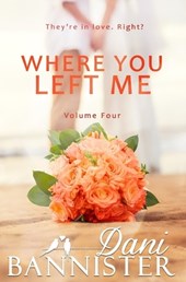 Where You Left Me, Vol. 4