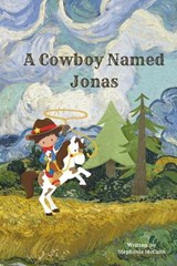 A Cowboy Named Jonas - Stephanie C McCann - 9798375212203