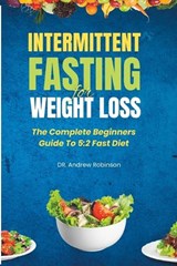 Intermittent Fasting for Weight Loss - Andrew Robinson - 9798375243900