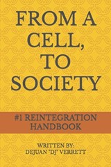 From a Cell, to Society: # 1 Integration Handbook - Dejuan LaMonte Verrett - 9798375582795