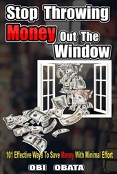 Stop Throwing Money Out The Window
