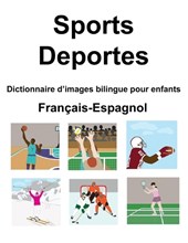 Français-Espagnol castillan Sports / Deportes Dictionnaire d'images bilingue pour enfants