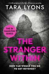 The Stranger Within: (The DI Hamilton Series Book 4) - Tara Lyons - 9798375767642