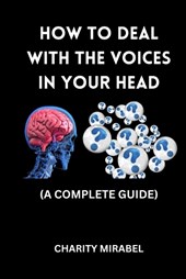 How to Deal with the Voices in Your Head