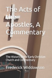 The Acts of the Apostles, A Commentary