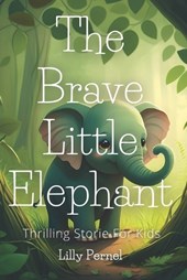 The Brave Little Elephant