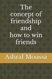 The concept of friendship and how to win friends