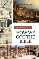 How We Got the Bible - Edward D. Andrews - 9798376330357