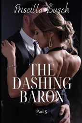 The dashing Baron Part 5