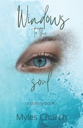 Windows to the Soul: A Poetry Book