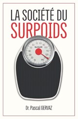 La Société Du Surpoids - Pascal Gervaz - 9798376489970