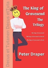 The King of Gravesend - The Trilogy - Peter Draper - 9798376725566