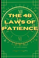 The 48 Laws of Patience - Claro Somera - 9798376902677