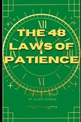 The 48 Laws of Patience - Claro Somera - 9798376902677