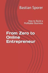 From Zero to Online Entrepreneur
