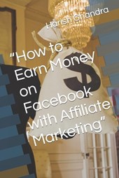 How to Earn Money on Facebook with Affiliate Marketing