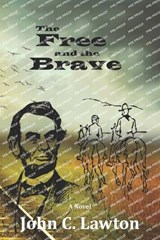 The Free and the Brave - John C Lawton - 9798377124061