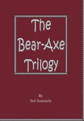 The Bear-Axe Trilogy