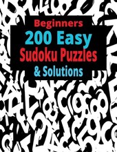 Beginner 200 Easy Sudoku Puzzles and Solutions