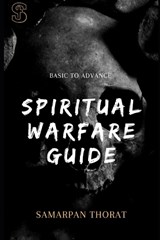 Spiritual Warfare Guide - Samarpan Laxman Thorat - 9798377250715