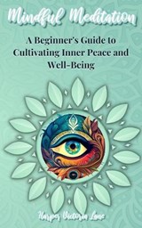 Mindful Meditation - Harper Victoria Lane - 9798377331179