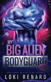 My Big Alien Bodyguard