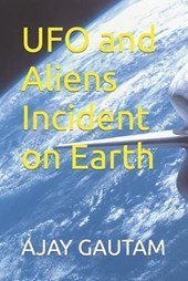 UFO and Aliens Incident on Earth
