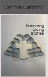 Becoming Living Stones