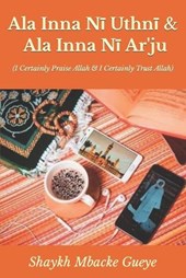 Ala Inna Ni&#772; Uthni&#772; and Ala Inna Ni&#772; Ar'jû