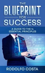 The Blueprint for Success - Rodolfo Costa - 9798377894643