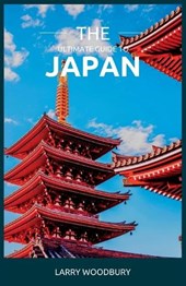 The Ultimate Guide To Japan