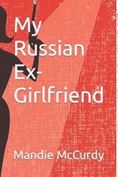 My Russian Ex-Girlfriend