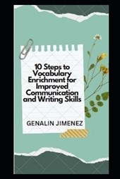 10 Steps to Vocabulary Enrichment for Improved Communication and Writing Skills