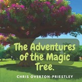 The Adventures of the Magic Tree - Chris Overton-Priestley - 9798378610488