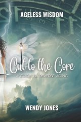 Cut to the Core - Wendy Jones - 9798378781690