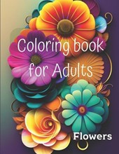 Coloring book for Adults: Flowers