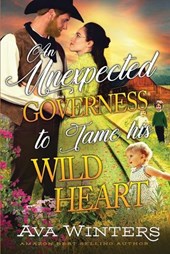An Unexpected Governess to Tame his Wild Heart