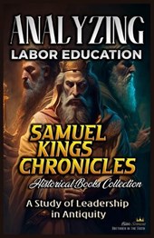 Analyzing Labor Education in Samuel, kings and Chronicles