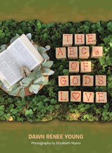 THE ABCs OF GOD's LOVE - Dawn Renee Young - 9798385008384