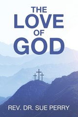 The Love of God - Sue Perry - 9798385008919