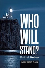 Who Will Stand? - Margie Shade Nelson - 9798385020164