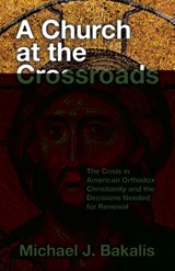 A Church at the Crossroads - Michael J. Bakalis - 9798385031627