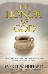 The Honor of God - Evertt W Huffard - 9798385063505