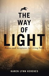 The Way of Light - Karen Lynn Kerekes - 9798385070350