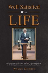 Well Satisfied With Life - Wayne Mathis - 9798385075157