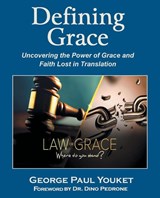 Defining Grace - George Paul Youket - 9798385079261