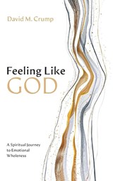 Feeling Like God - David M. Crump - 9798385202850