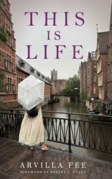 This Is Life - Arvilla Fee - 9798385204762