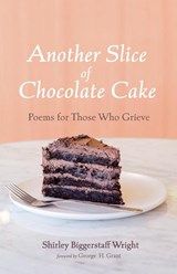 Another Slice of Chocolate Cake - Shirley Biggerstaff Wright - 9798385206247