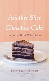 Another Slice of Chocolate Cake - Shirley Biggerstaff Wright - 9798385206254